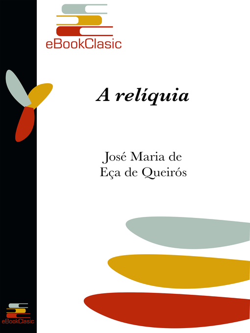 Title details for A relíquia (Anotado) by José María de Eça de Queirós - Available